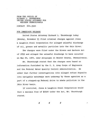 Thornburgh filed criminal charges against Jones & Laughlin Steel Corporation for alleged unlawful discharge of oil\, grease and metallic particles into the Ohio River