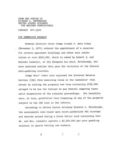 Judge Joseph F. Weis ordered the appointment of a receiver for real estate which is owned by the Iannellis, who were indicted for violation of the federal anti-gambling statutes