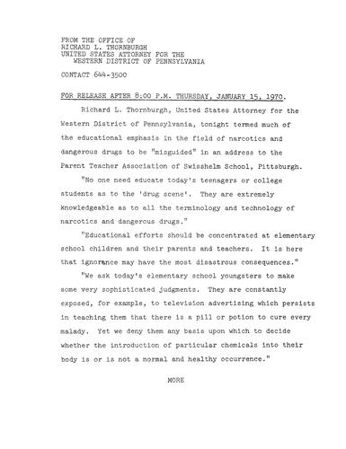 Thornburgh termed much of the educational emphasis in the field of narcotics and dangerous drugs to be misguided