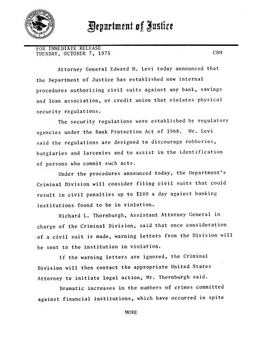 Attorney General, Edward H. Levi, announced new internal procedures authorizing civil suits against any bank, savings and loan, or credit union that violates physical security regulations