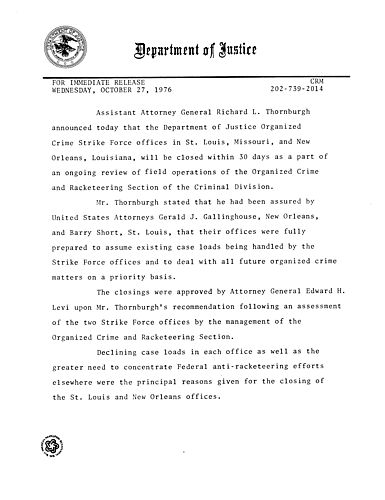 Thornburgh announced that Department of Justice Crime Strike Force offices in St. Louis and New Orleans will be closed within thirty days