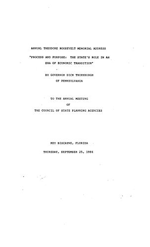 "Process and Purpose: The State's Role in an Era of Economic Transition," Annual Theodore Roosevelt Memorial Address, Council of State Planning Agencies, Key Biscayne, FL