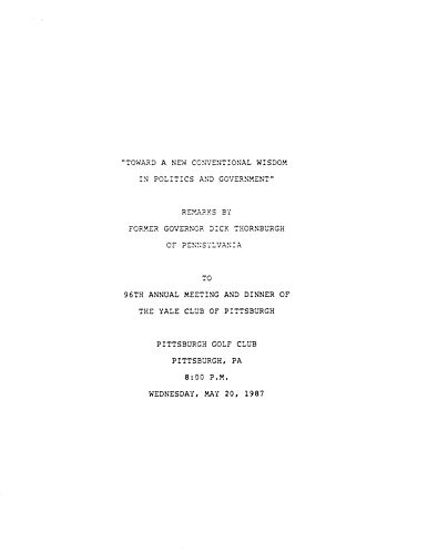 "Toward a New Conventional Wisdom in Politics and Government," 96th Annual Meeting and Dinner of the Yale Club of Pittsburgh, Pittsburgh, PA (with speaking copy)