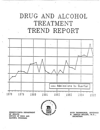 "Drug and Alcohol Treatment Trend Report, January 1978-June 1985"