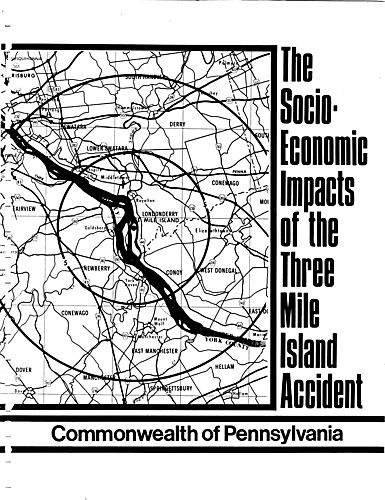 "Socio-Economic Impacts of the Three Mile Island (TMI) Accident: Final Report"
