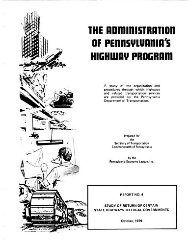 "Administration of Pennsylvania's Highway Program: Report No. 4, Study of Return of Certain State Highways to Local Governments"