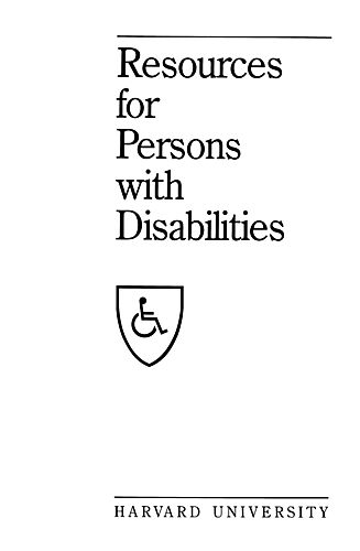"Resources for Persons with Disabilities," Ginny Thornburgh and Sunny Macmillan, editors, published by Harvard University