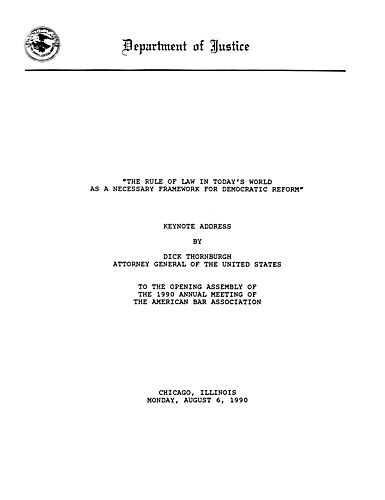 "The Rule of Law in Today's World: a Necessary Framework for Democratic Reform," Opening Assembly of the 1990 Annual Meeting of the American Bar Association, Chicago, IL