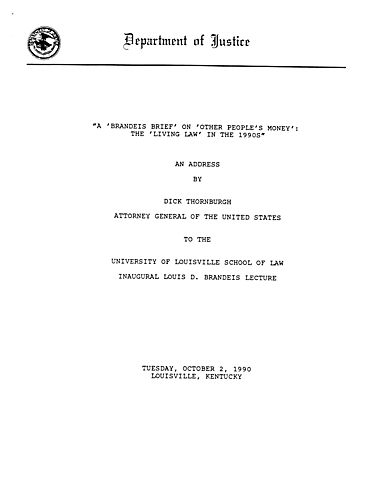 "A 'Brandeis Brief' on 'Other People's Money': the 'Living Law' in the 1990s," University of Louisville School of Law Inaugural Louis D. Brandeis Lecture, Louisville, KY
