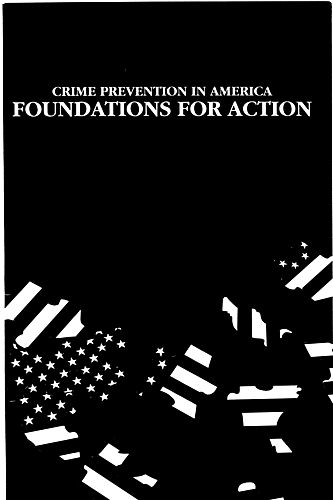 "Crime Prevention in America: Foundations for Action," Crime Prevention Coalition