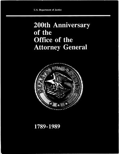 "200th Anniversary of the Office of the Attorney General: 1789-1989"