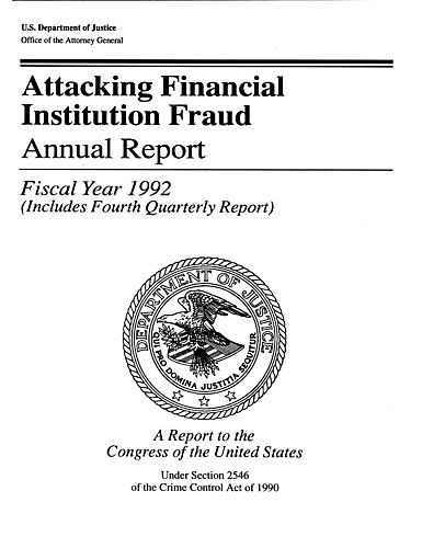 "Attacking Financial Institution Fraud: Annual Report to the Congress of the United States"