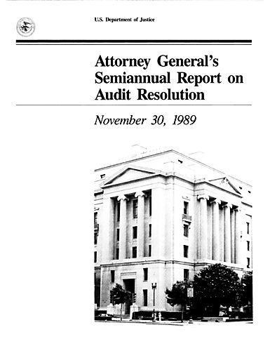 "Attorney General's Semiannual Report on Audit Resolution"