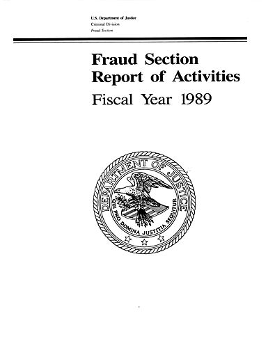 "Fraud Section Report of Activities: Fiscal Year 1989"