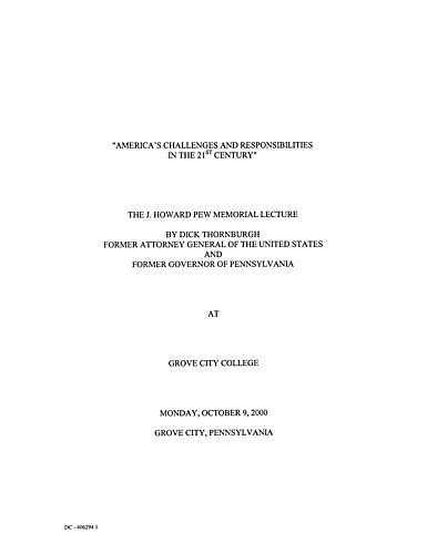 "America's Challenges and Responsibilities in the 21st Century," J. Howard Pew Memorial Lecture, Grove City College, Grove City, PA