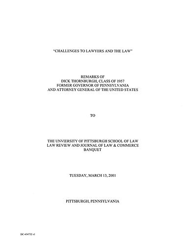 "Challenges to Lawyers and the Law," University of Pittsburgh School of Law, Law Review and Journal of Law and Commerce Banquet, Pittsburgh, PA