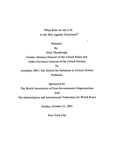 "What Role for the U.N. in the War Against Terrorism," Assembly 2001: Search for Solutions to Critical Global Problems, World Association of Non-Governmental Organizations and Interreligious and International Federation for World Peace, New York, NY