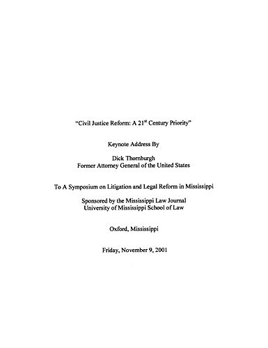 "Civil Justice Reform: A 21st Century Priority," Symposium on Litigation and Legal Reform in Mississippi sponsored by Mississippi Law Journal, University of Mississippi School of Law, Oxford, MI
