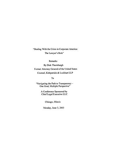 "Dealing with the Crisis in Corporate America: The Lawyer's Role," "Navigating the Path to Transparency--One Goal, Multiple Perspective" A Conference sponsored by Chief Legal Executive LLC, Chicago, IL