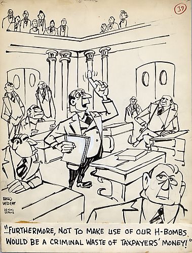 "Furthermore, Not To Make Use Of Our H-Bombs Would Be A Criminal Waste Of Taxpayers'' Money!"