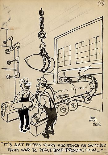 "It's Just Fifteen Years Ago Since We Switched From War To Peacetime Production"