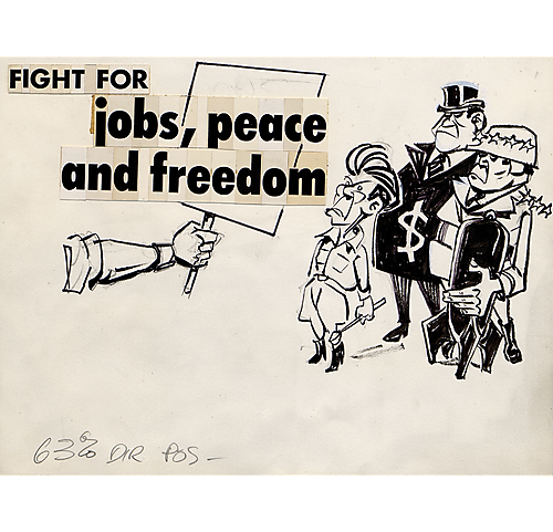 "Fight For Jobs, Peace And Freedom"